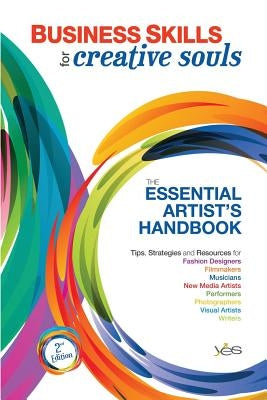 Business Skills for Creative Souls: The Essential Artist's Handbook by (Youth Employment Services), Yes