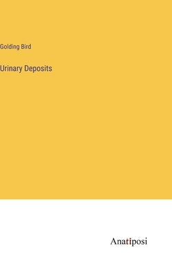 Urinary Deposits by Bird, Golding