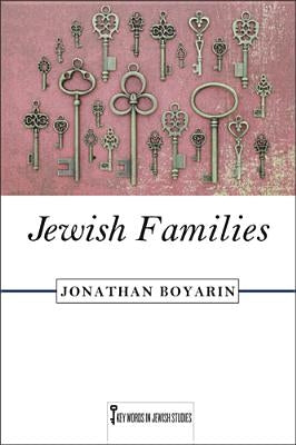 Jewish Families: Volume 4 by Boyarin, Jonathan