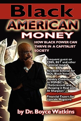 Black American Money by Watkins, Boyce D.