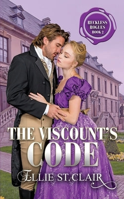 The Viscount's Code: A Regency Historical Romance by St Clair, Ellie