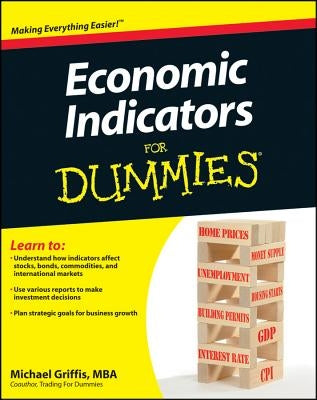 Economic Indicators For Dummies by Griffis, Michael