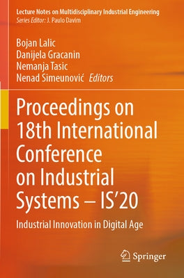 Proceedings on 18th International Conference on Industrial Systems - Is'20: Industrial Innovation in Digital Age by Lalic, Bojan