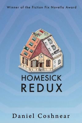 Homesick Redux by Coshnear, Daniel