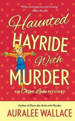 Haunted Hayride with Murder by Wallace, Auralee