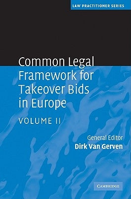 Common Legal Framework for Takeover Bids in Europe by Van Gerven, Dirk