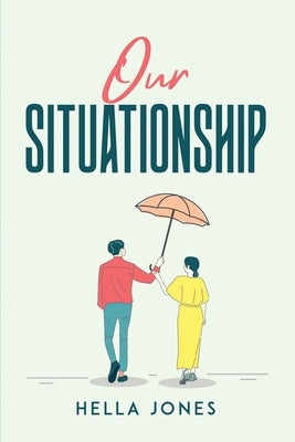 Our Situationship by Hella Jones
