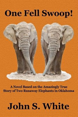 One Fell Swoop! by White, John S.