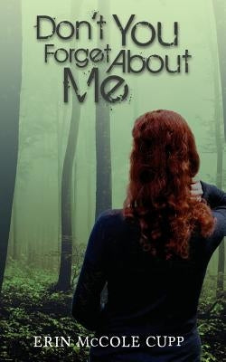 Don't You Forget About Me by Cupp, Erin McCole