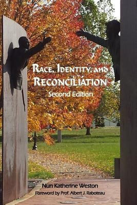 Race, Identity, and Reconciliation: Second Edition by Weston, Ma Lmhc