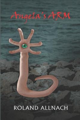 Angela's Arm by Allnach, Roland