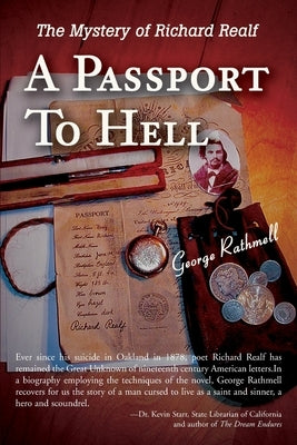 A Passport To Hell: The Mystery of Richard Realf by Rathmell, George W.