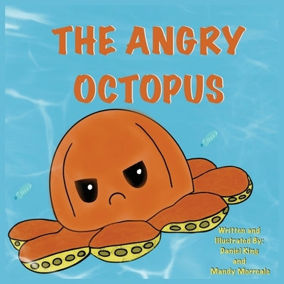 The Angry Octopus by Morreale, Mandy