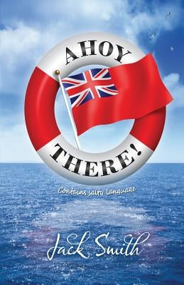 Ahoy There by Smith, Jack