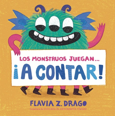 Los Monstruos Juegan . . . ¡A Contar! by Drago, Flavia Z.