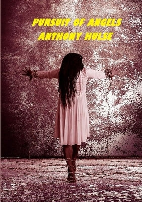 Pursuit of Angels. by Hulse, Anthony