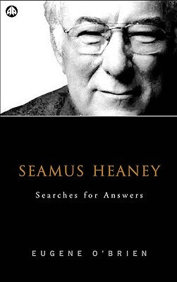 Seamus Heaney: Searches for Answers by O'Brien, Eugene