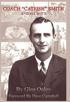 Coach Catfish Smith and His Boys by Onley, Glen