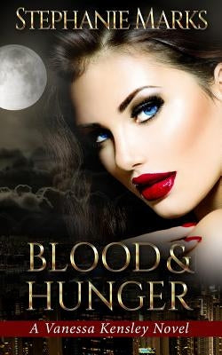 Blood and Hunger by Marks, Stephanie