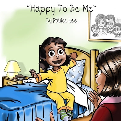 Happy To Be Me! by Lee, Patrice