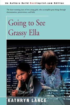 Going to See Grassy Ella by Lance, Kathryn