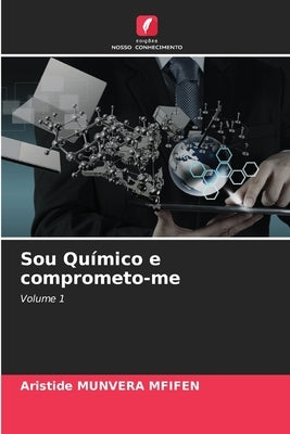 Sou Químico e comprometo-me by Munvera Mfifen, Aristide