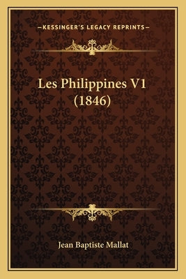Les Philippines V1 (1846) by Mallat, Jean Baptiste