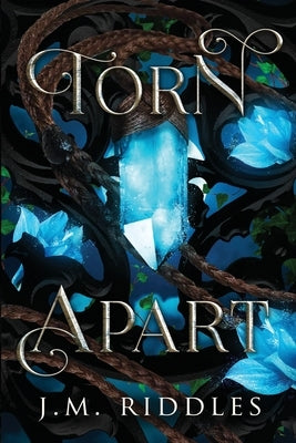 Torn Apart by Riddles, J. M.