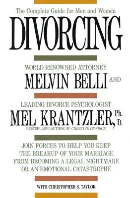 Divorcing: The Complete Guide for Men and Women by Krantzler, Mel