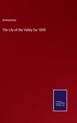 The Lily of the Valley for 1859 by Anonymous