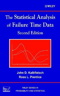 The Statistical Analysis of Failure Time Data by Kalbfleisch, John D.