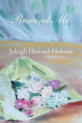 Remind Me by Howard-Hobson, Juleigh