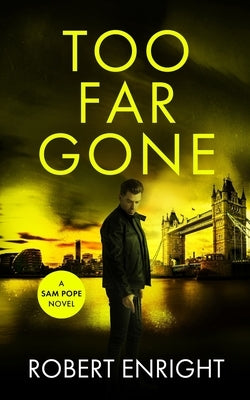 Too Far Gone by Enright, Robert