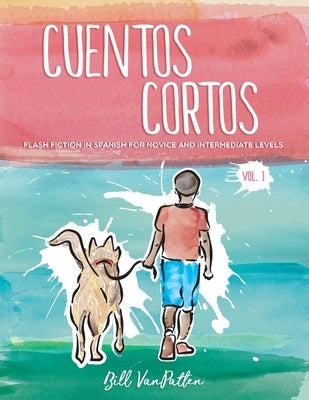 Cuentos cortos Volume 1 by VanPatten, Bill