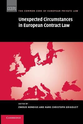 Unexpected Circumstances in European Contract Law by Hondius, Ewoud