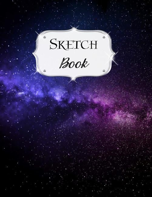 Sketch Book: Galaxy Sketchbook Scetchpad for Drawing or Doodling Notebook Pad for Creative Artists #8 Black Purple by Doodles, Jazzy