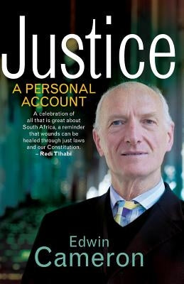 Justice: A Personal Account by Cameron, Edwin