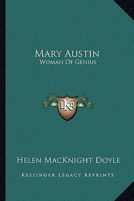 Mary Austin: Woman of Genius by Doyle, Helen Macknight