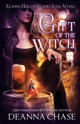 Gift of the Witch: A Witches of Keating Hollow Novella by Chase, Deanna