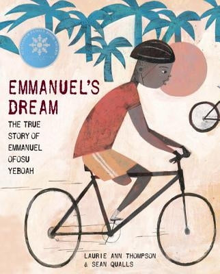 Emmanuel's Dream: The True Story of Emmanuel Ofosu Yeboah by Thompson, Laurie Ann