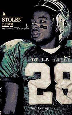 A Stolen Life: The Terrance TK Kelly Story by Herting, Sam