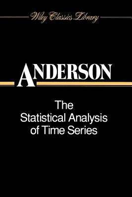 The Statistical Analysis of Time Series by Anderson, Theodore W.