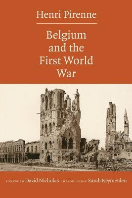 Belgium and the First World War by Pirenne, Henri