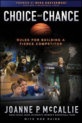 Choice Not Chance by McCallie, Joanne P.