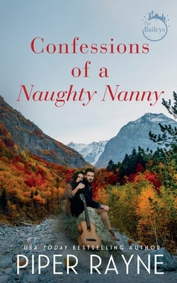 Confessions of a Naughty Nanny by Rayne, Piper