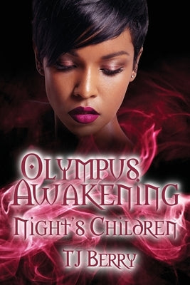 Olympus Awakening: Night's Children by Berry, Tj