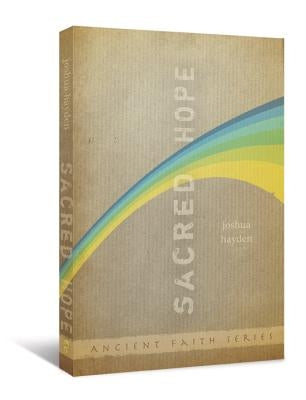 Sacred Hope by Hayden, Joshua