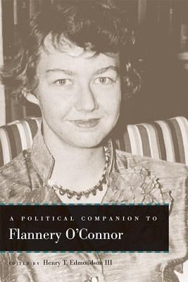 A Political Companion to Flannery O'Connor by Edmondson, Henry T., III