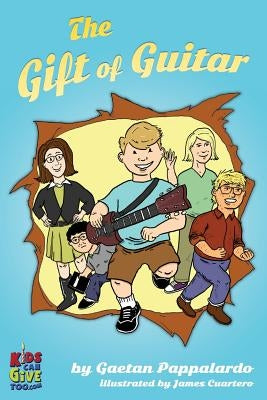 The Gift of Guitar by Cuartero, James