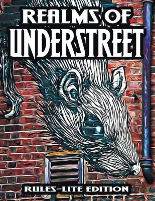 Realms of Understreet: Rules-Lite Edition: A Complete Tabletop RPG for Game Master or Solo Play by Davids, Matt